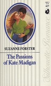 The Passions of Kate Madigan (Silhouette Romance, No 627)