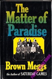 The matter of paradise: A novel