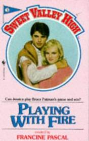 Playing With Fire (Sweet Valley High)