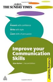 Improve Your Communication Skills (Sunday Times Creating Success)
