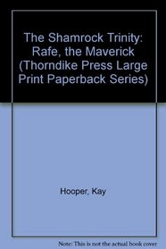 Rafe, the Maverick (Shamrock Trinity, Bk 1) (Delaneys, Bk 1) (Large Print)