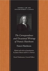 The Correspondence And Occasional Writings Of Francis Hutcheson (Natural Law Cloth)