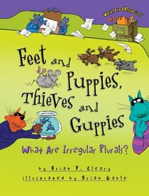 Feet and Puppies, Thieves and Guppies: What Are Irregular Plurals? (Words Are CATegorical)