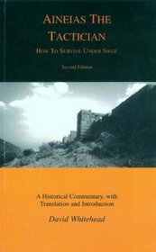 Aineias the Tactician: How to Survive Under Siege (BCP Classical Studies) (BCP Classical Studies)