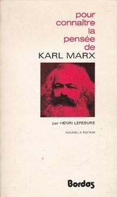 Pour connaitre la pensee de Karl Marx (French Edition)