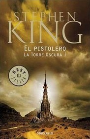 El Pistolero: La Torre Oscura I (The Gunslinger: The Dark Tower, Bk 1) (Spanish Edition)