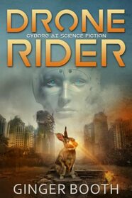 Drone Rider: Cyborg AI Science Fiction (Drone Rider AI Wars)