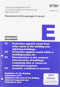 The Building Regulations 2000: Approved Document, E Resistance to the Passage of Sound 2003 Incorporating 2004 Amendments