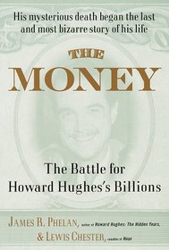 The Money: The Battle for Howard Hughes's Billions