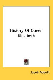 History Of Queen Elizabeth