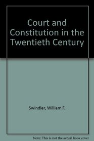 Court and Constitution in the Twentieth Century: The New Legality 1932-1968