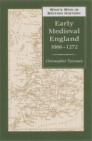 Who's Who in Early Medieval England 1066-1272 (Who's Who in British History)