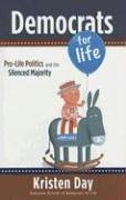 Democrats for Life: Pro-Life Politics and the Silenced Majority