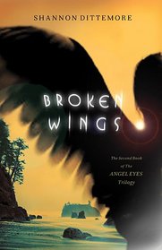 Broken Wings (An Angel Eyes Novel)