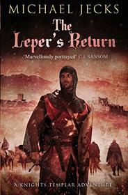 The Leper's Return (Knights Templar)