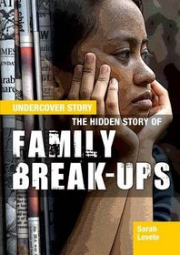 Hidden Story of Family Break-Ups (Undercover Story)