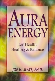 Aura Energy for Health, Healing  Balance
