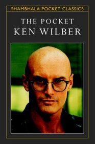 The Pocket Ken Wilber (Shambhala Pocket Classics)