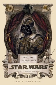 William Shakespeare's Star Wars: Verily, A New Hope (William Shakespeare's Star Wars, Bk 4)