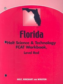 Holt Science & Technology Fcat Workbook,level Red