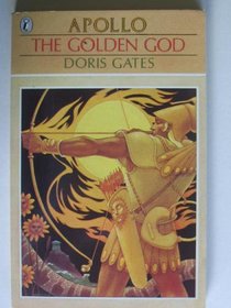 The Golden God : Apollo (Greek Myths)