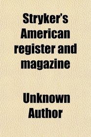 Stryker's American register and magazine