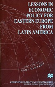 Lessons in Economic Policy for Eastern Europe from Latin America (International Political Economy Series)