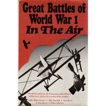 Great Battles of World War I: In the Air