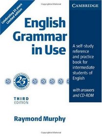 English Grammar in Use Silver Hardback with answers and CD-ROM: A Self-study Reference and Practice Book for Intermediate Students of English