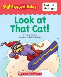 Look at That Cat (Sight Word Tales)