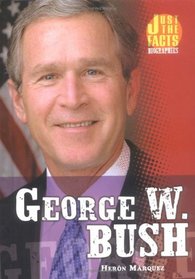 George W. Bush (Just the Facts Biographies)