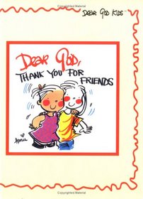 Dear God, Thank You for Friends (Dear God Kids)
