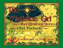 The Mistletoe Girl and Other Christmas Stories