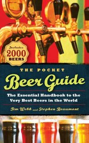 The Pocket Beer Guide: The Essential Handbook to the Very Best Beers in the World