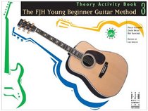 The FJH Young Beginner Guitar Method, Theory Activity Book 3