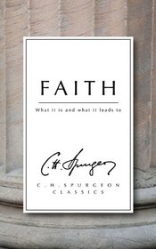 Faith: What it is and what it leads to