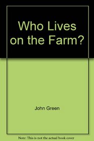 Who Lives on the Farm?