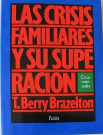 Las Crisis Familiares y Su Superacion (Spanish Edition)