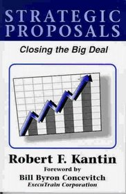 STRATEGIC PROPOSALS: Closing the Big Deal