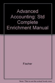 Advanced Accounting: Std Complete Enrichment Manual