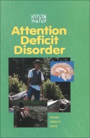 Attention Deficit Disorder (Health Watch)