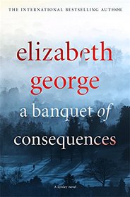 A Banquet of Consequences (Inspector Lynley, Bk 19)