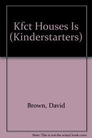 Kfct Houses Is (Kinderstarters)