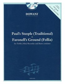 Paul's Steeple (Trad.) and Faronell's Ground (Follia) for Treble (Alto) Recorder and Basso Continuo (Dowani Book/CD)