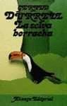 La Selva Borracha (Spanish Edition)