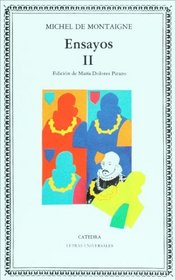 Montaigne. Ensayos, II (Letras Universales) (Spanish Edition)