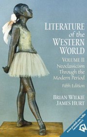 Literature of the Western World, Volume II: Neoclassicism Through the Modern Period (5th Edition)