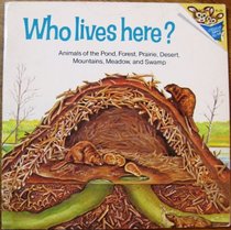 Who Lives Here?: Animals of the Pond, Forest, Prairie, Desert, Mountains, Meadow, and Swamp (Random House Pictureback)