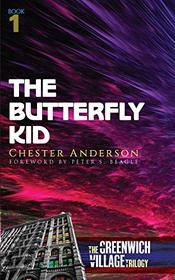 The Butterfly Kid: The Greenwich Village Trilogy Book One