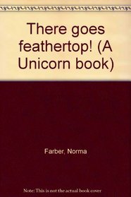 There goes feathertop! (A Unicorn book)
